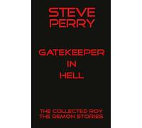 Gatekeeper in Hell: The Collected Roy the Demon Stories