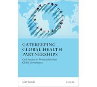 Gatekeeping Global Health Partnerships: Civil Society in Multistakeholder Global Governance