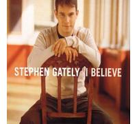 Gately, Stephen - I Believe [Import]