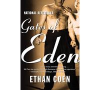 Gates of Eden: Stories - Ethan Coen's Darkly Funny and Twisted Fiction Debut
