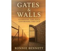 Gates & Walls: Guarding the Soul, Governing the City