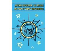Gateway Experience: The Science and Yoga of Cosmic Conciousness