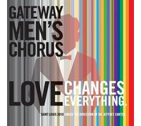Gateway Men's Chorus - Love Changes Everything