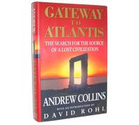Gateway to Atlantis: The Search for the Source of a Lost Civilization
