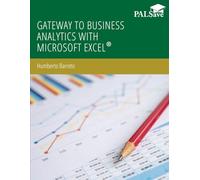 Gateway to Business Analytics with Microsoft Excel®