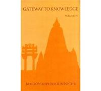 Gateway To Knowledge Volume 4 Jamgon Mipham Rinpoche, (Auteur)