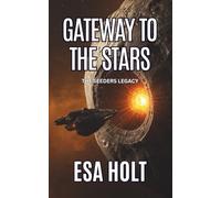 Gateway to the Stars: The Seeders Legacy