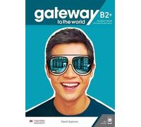 Gateway to the World B2+ SB + online + App - David Spencer (Langues étrangères Anglais vers l'anglais)
