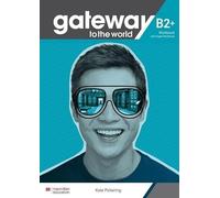 Gateway to the World B2+ WB + online - David Spencer (Langues étrangères, Anglais vers l'anglais)
