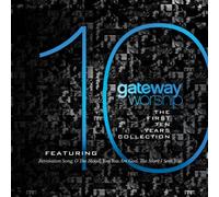 Gateway Worship - First Ten Years [Import]