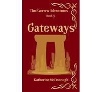 Gateways, The Evertrw Adventures, Book 3