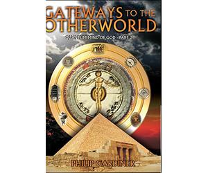 Gateways to The Other World: Quantum Mind of God, Part 2