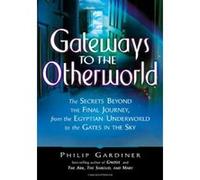 Gateways to the Otherworld Philip Gardiner (Auteur)