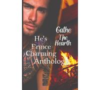 Gather Around the Hearth & He's No Prince Charming