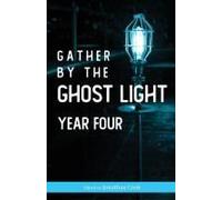 Gather By The Ghost Light
