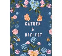 Gather & Reflect: A Guided Daily Devotional Journal for Small Groups, Bible Studies, and Shared Faith