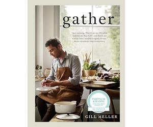 Gather: Simple, Seasonal Recipes from Gill Meller, Head Chef at River Cottage