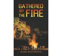 Gathered by the Fire