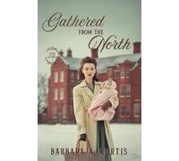 Gathered from the North: An Instant Family Christian Historical Romance