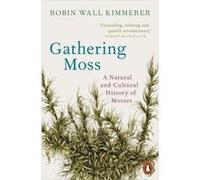 Robin Wall Kimmerer – Gathering Moss – Broché – Livre en anglais