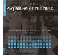 Gathering Of The Tribe Ritual by Mark Goodall Mark Goodall (Auteur)