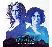 GATHERING SPARKS - ALL THAT'S REAL CD NEUF