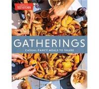 Gatherings by Americas Test Kitchen Americas Test Kitchen (Auteur)