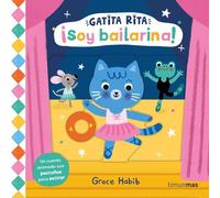 Gatita Rita. ¡Soy bailarina!: Un cuento animado con pestañas para estirar
