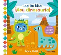 Gatita Rita. ¡Soy dinosauria!