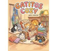 Gatitos Cozy: Libro para colorear para adultos: Diseños para realajarse y colorear con una frase ideal para cada día