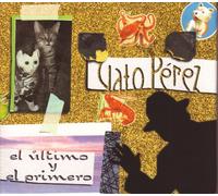 Gato Perez - Ultimo Y El Primero [Import]