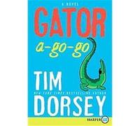 Gator A-go-go Tim Dorsey (Auteur)