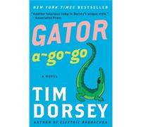 Gator AGoGo - Tim Dorsey - HarperCollins Publishers - Livre en Anglais - Paperback Tim DorseyTim Dorsey (Auteur)