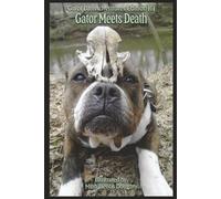 Gator Bait Adventures Edition (6): Gator Meets Death