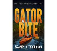 Gator Bite: A laugh until you die coastal crime thriller!