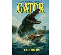 Gator The Beasts of Oceanus, #6 - J. A. Johnson - J. A. Johnson - ebook (ePub) - Livre