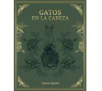 Gatos En La Cabeza Agusti, Laura (Auteur)