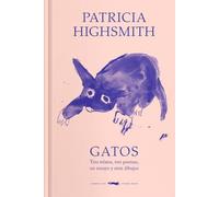 Gatos: Tres relatos, tres poemas, un ensayo y siete dibujos