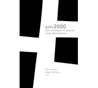 GATS 2000. New Directions in Services Trade Liberalization