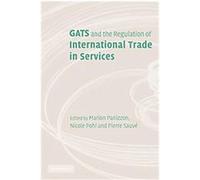 GATS and the Regulation of International Trade in Services