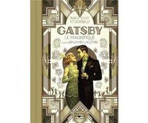 Gatsby le Magnifique Benjamin Lacombe (Auteur), Francis Scott Fitzgerald (Auteur)