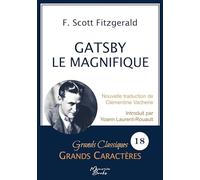 Gatsby le Magnifique en grands caractères: Police Arial 18 facile à lire