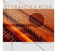 Gatti, Patricia / Matsuda, Ricardo - O Cravo E a Rosa [Import]
