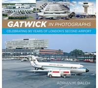 Gatwick in Photographs: Celebrating 90 Years of London’s Second Airport