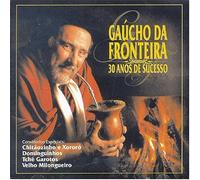 Gaucho Da Fronteira - 30 Anos De Sucesso