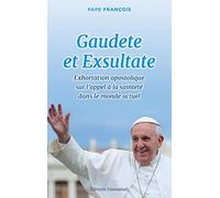 Gaudete et Exsultate, exhortation apostolique sur l'appel à la sainteté dans le monde actuel