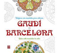 Gaudí - Barcelona: Relajarse con mandalas para colorear/ Relax with Mandalas to Color