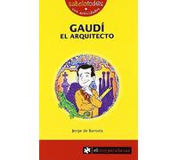 Gaudí, El Arquitecto