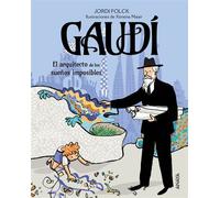 Gaudí, el arquitecto de los sueños imposibles - Jordi Folck - ANAYA INFANTIL Y JUVENIL - ebook (ePub) - Livre