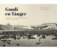 Gaudí en Tánger: Proyecto de las misiones católicas de África (1892-1893)